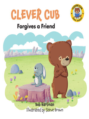 cover image of Clever Cub Forgives a Friend